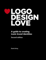 Logo Design Love Annotated & Expanded Ed