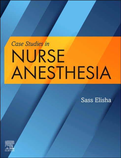 Case Studies In Nurse Anesthesia