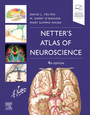 Netters Atlas Of Neuroscience By Felten, David L.