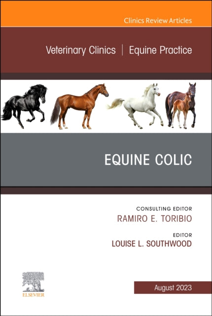 Equine Colic An Issue Of Veterinary Clin By Southwood, Louise L.