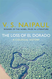 The Loss Of El Dorado Pb By Naipaul  V  S