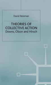 Theories Of Collective Action By Reisman D