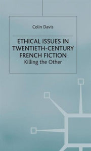 Ethical Issues In Twentieth Century Fren By Davis, C.