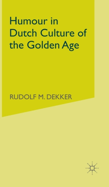 Humour In Dutch Culture Of The Golden Ag
