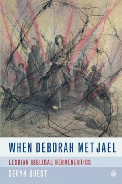 When Deborah Met Jael: Lesbian Feminist