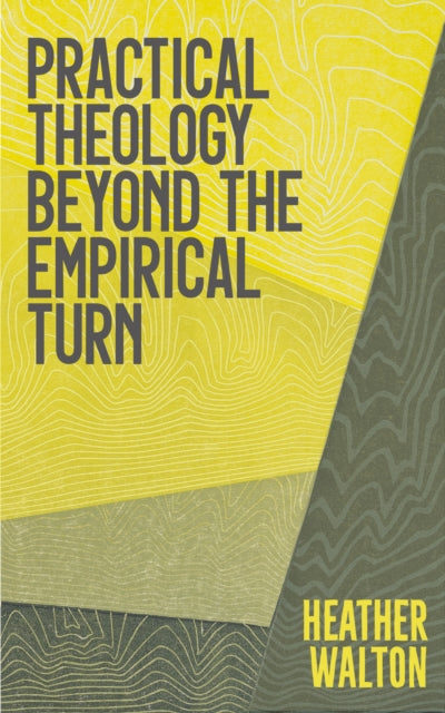 Practical Theology Beyond/empirical Turn