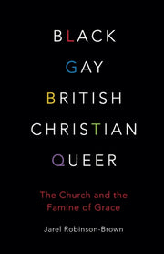 Black, Gay, British, Christian, Queer: T By Robinson-brown, Jare