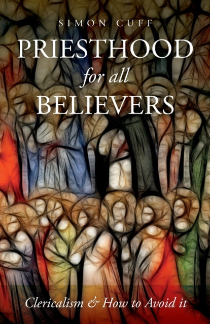 Priesthood For All Believers: Clericalis
