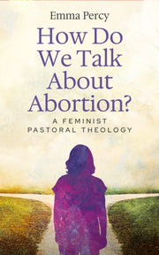 How Do We Talk About Abortion