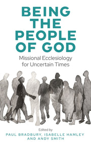 Being The People Of God By Bradbury, Paul