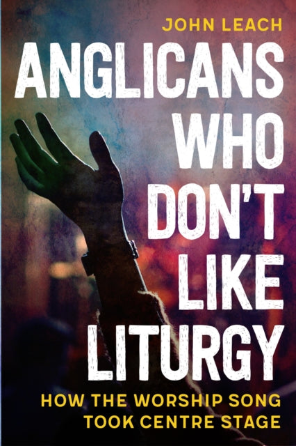 Anglicans Who Dont Like Liturgy