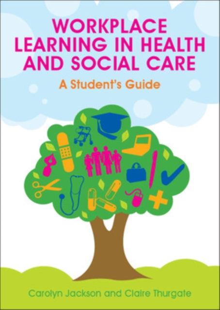 Workplace Learning In Health/social Care By Jackson, Carolyn