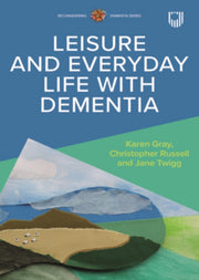 Leisure And Everyday Llife With Dementia