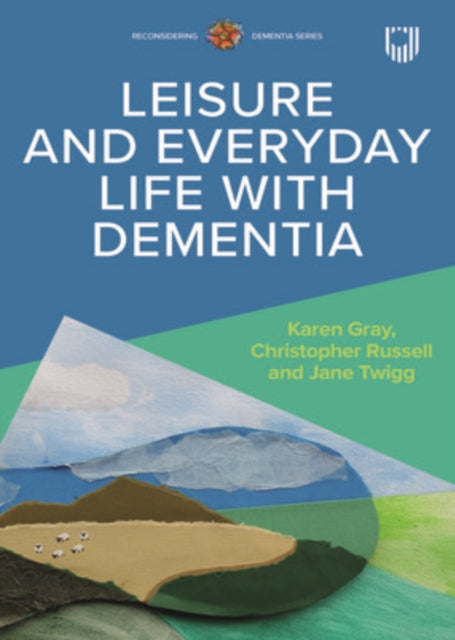 Leisure And Everyday Llife With Dementia