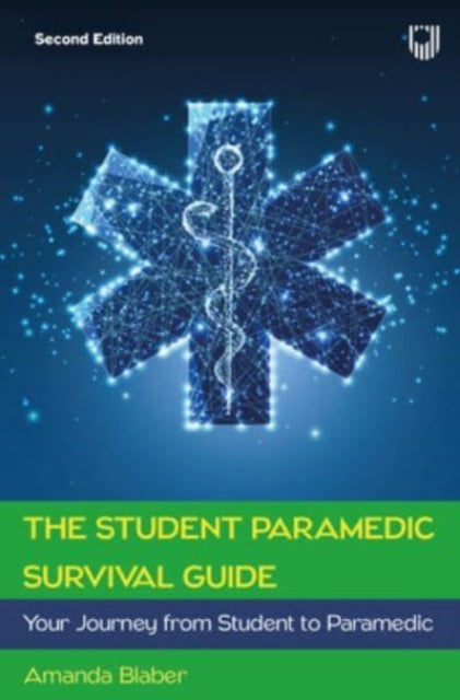 The Student Paramedic Survival Guide 2e