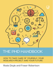 Phd Handbook The How To Guide For