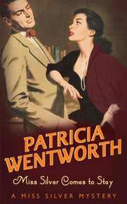 Miss Silver Comes To Stay By Wentworth, Patricia