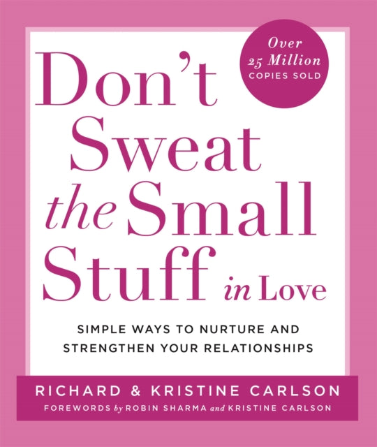 Don T Sweat The Small Stuff Love