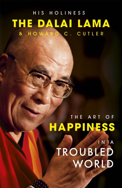 Art Of Happiness In A Troubled World By Dalai Lama