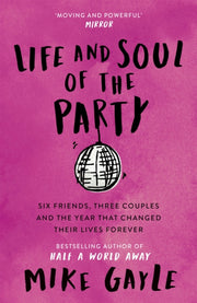Life & Soul Of The Party By Gayle, Mike