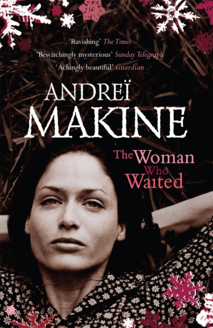 Woman Who Waited By Makine, Andrei