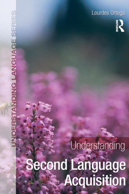 Understanding Second Language Acquisitio