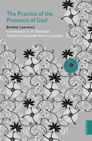 Practice Of The Presence Of God By Brother Lawrence