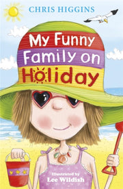 My Funny Family On Holiday By Higgins, Chris