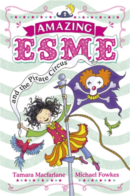 Amazing Esme & The Pirate Circus 3