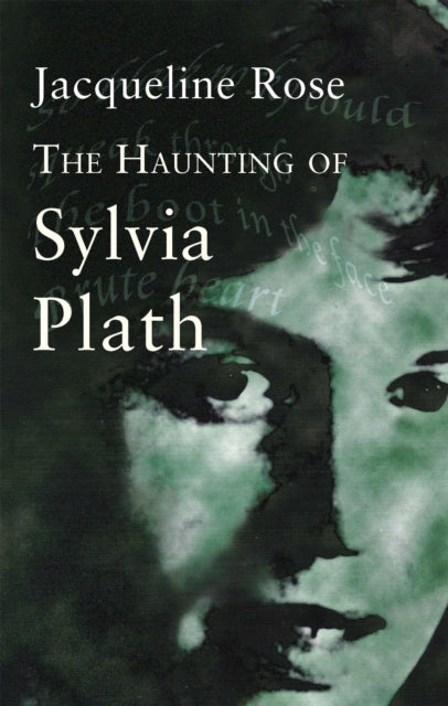 Haunting Of Sylvia Plath By Rose, Jacqueline