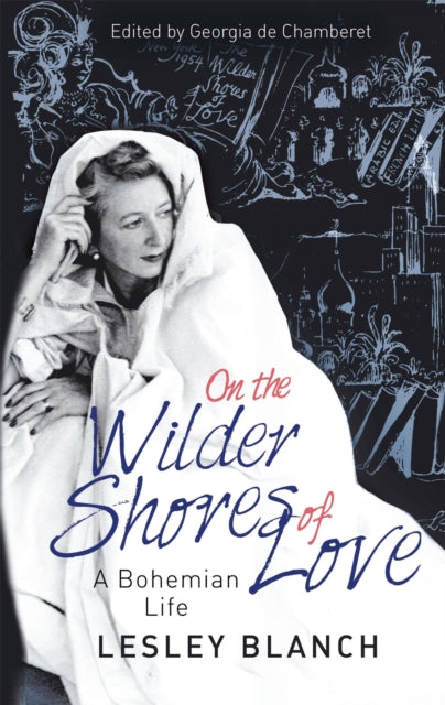 On The Wilder Shores Of Love By Blanch, Lesley
