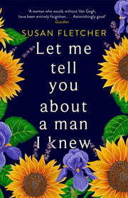Let Me Tell You About A Man I Knew By Fletcher, Susan