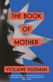 Book Of Mother By Huisman, Violaine