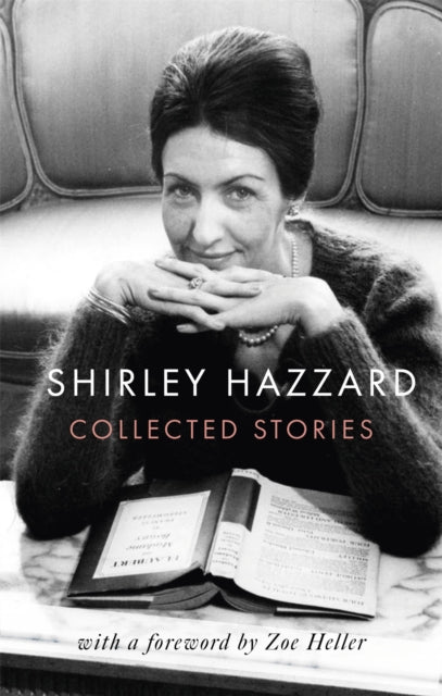 Collected Stories Of Shirley Hazzard By Hazzard, Shirley