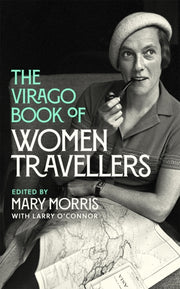 Virago Book Of Women Travellers By Morris, Mary