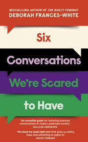 Six Conversations We Are Scared To Have