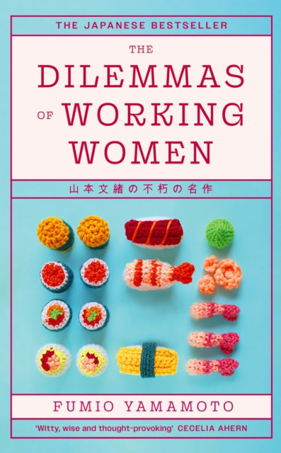 Dilemmas Of Working Women By Yamamoto, Fumio