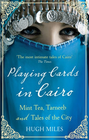 Playing Cards In Cairo By Miles Hugh