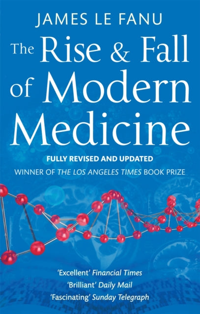 Rise & Fall Of Modern Medicine By Fanu, James Le
