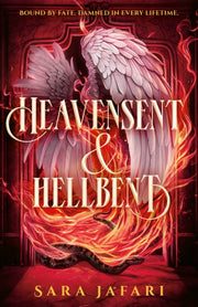 Heavensent & Hellbent By Jafari, Sara