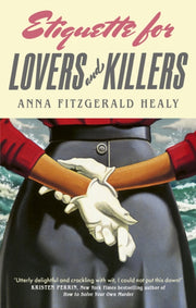 Etiquette For Lovers & Killers By Fitzgerald Healy, A