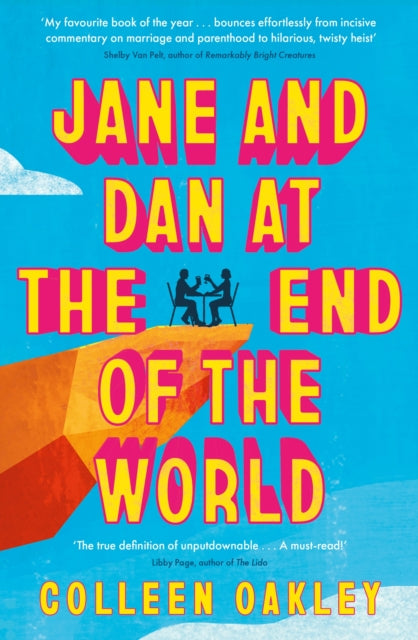 Jane & Dan At The End Of The World By Oakley, Colleen
