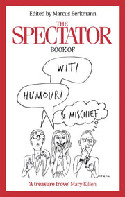 Spectator Book Of Wit Humour & Mischief By Berkmann, Marcus