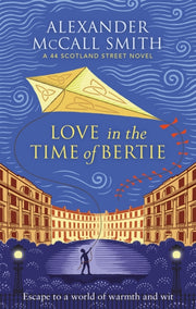 Love In The Time Of Bertie By Mccall Smith, A