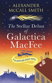 Stellar Debut Of Galactica Macfee By Mccall Smith, A
