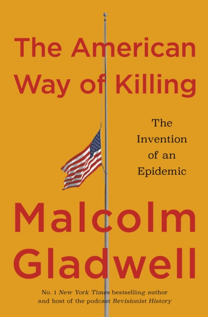 American Way Of Killing By Gladwell, Malcolm