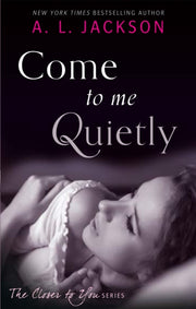 Come To Me Quietly