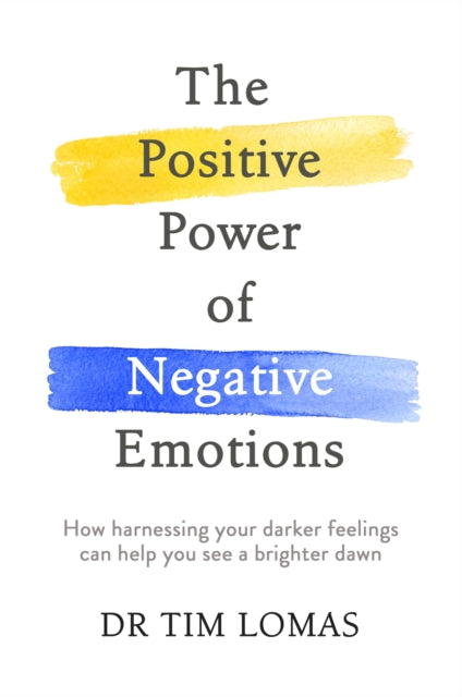 Positive Power Of Negative Emotions
