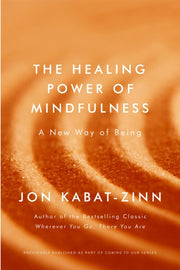 Healing Power Of Mindfulness By Kabat-zinn, Jon