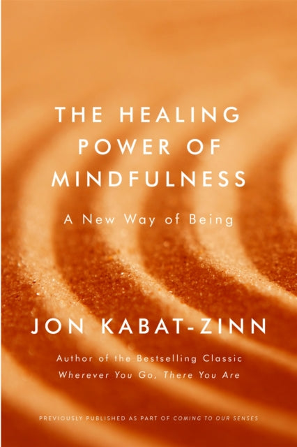Healing Power Of Mindfulness By Kabat-zinn, Jon